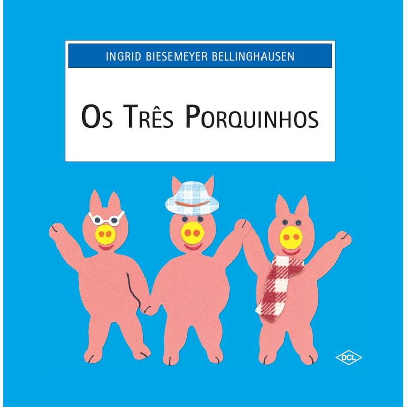 OS TRÊS PORQUINHOS