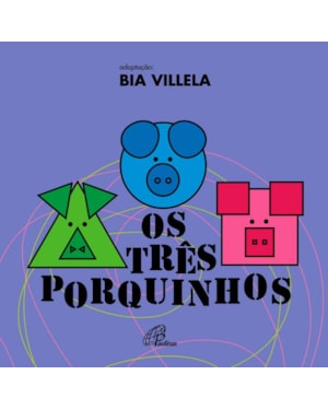 Os três porquinhos - 4a. edição