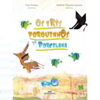 OS TRÊS PORQUINHOS DE PORCELANA