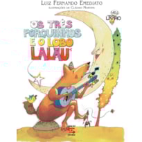 OS TRÊS PORQUINHOS E O LOBO LALAU
