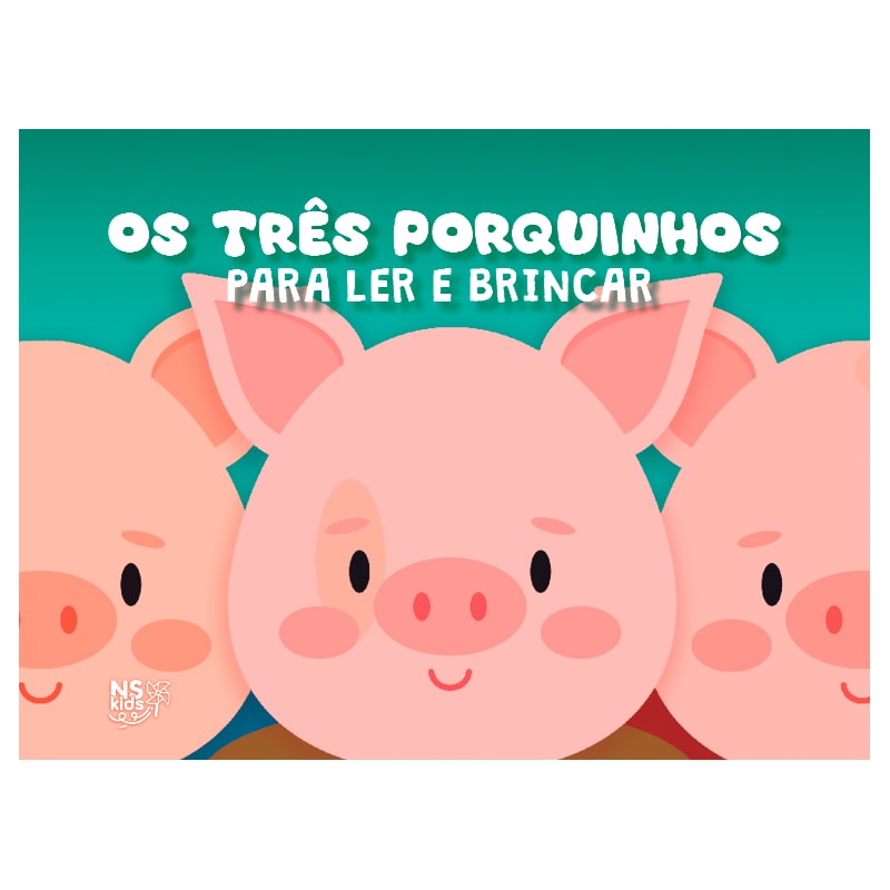 OS TRÊS PORQUINHOS - PARA LER E BRINCAR