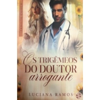 Os trigêmeos do doutor arrogante