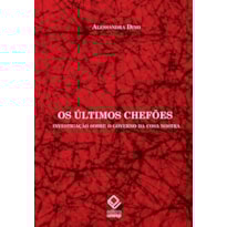 OS ÚLTIMOS CHEFÕES - INVESTIGAÇÃO SOBRE O GOVERNO DA COSA NOSTRA