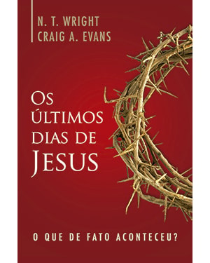 OS ÚLTIMOS DIAS DE JESUS