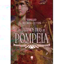 OS ÚLTIMOS DIAS DE POMPEIA