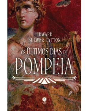 OS ÚLTIMOS DIAS DE POMPEIA