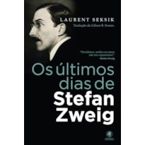 OS ÚLTIMOS DIAS DE STEFAN ZWEIG