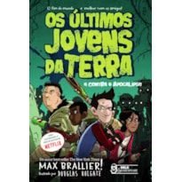 OS ÚLTIMOS JOVENS DA TERRA - 4 CONTRA O APOCALIPSE VOL. 01