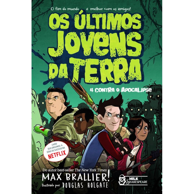 OS ÚLTIMOS JOVENS DA TERRA - 4 CONTRA O APOCALIPSE VOL. 01