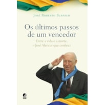 OS ÚLTIMOS PASSOS DE UM VENCEDOR