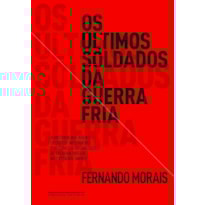 OS ÚLTIMOS SOLDADOS DA GUERRA FRIA