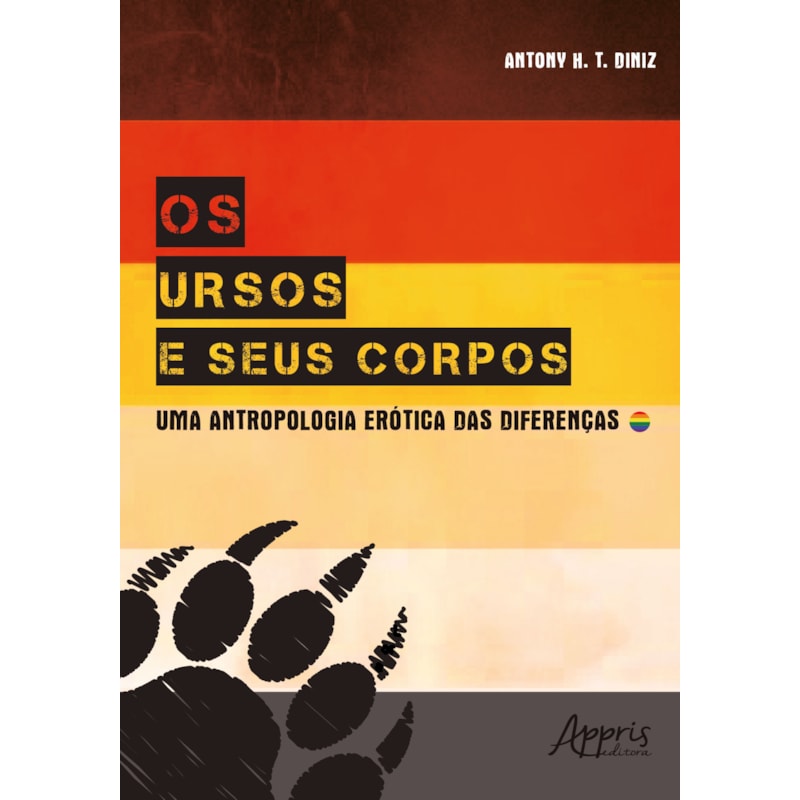 OS URSOS E SEUS CORPOS: UMA ANTROPOLOGIA ERÓTICA DAS DIFERENÇAS