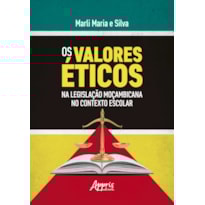OS VALORES ÉTICOS NA LEGISLAÇÃO MOÇAMBICANA NO CONTEXTO ESCOLAR