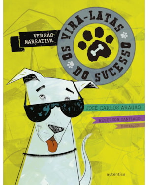 OS VIRA-LATAS DO SUCESSO