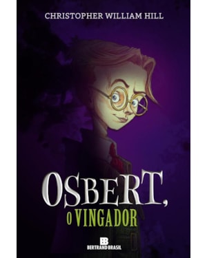 OSBERT, O VINGADOR (VOL. 1 AS HISTÓRIAS DE SCHWARTZGARTEN)