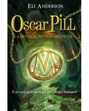 OSCAR PILL E A REVELAÇÃO DOS MÉDICUS