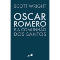 Oscar Romero e a comunhão dos Santos