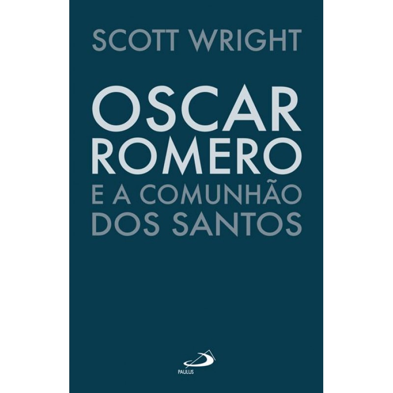 Oscar Romero e a comunhão dos Santos