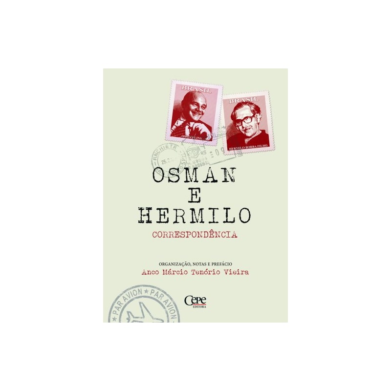 OSMAN LINS & HERMILO BORBA FILHO CORRESPONDÊNCIA (1965 A 1976)