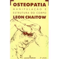 OSTEOPATIA: MANIPULAÇÃO E ESTRUTURA DO CORPO