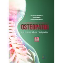 OSTEOPATIA: UM CONCEITO GLOBAL E INTEGRATIVO