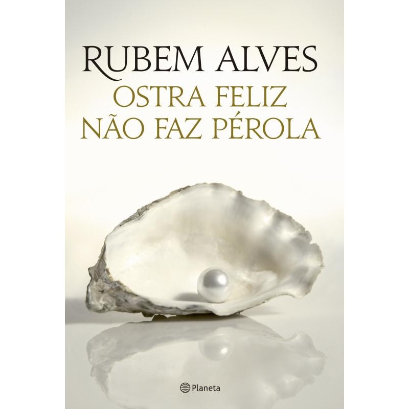 OSTRA FELIZ NÃO FAZ PÉROLA: 2ª EDIÇÃO