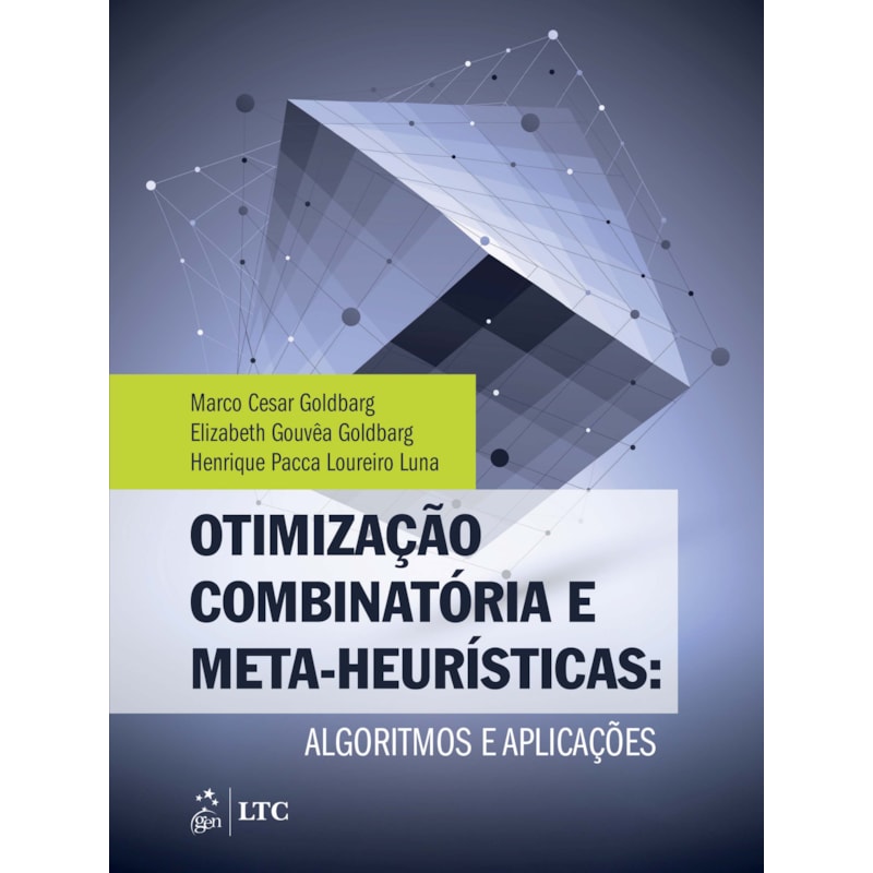OTIMIZAÇÃO COMBINATÓRIA E META-HEURÍSTICAS - ALGORITMOS E APLICAÇÕES
