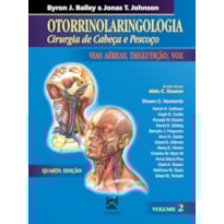 Otorrinolaringologia: cirurgia de cabeça e pescoço - Vias aéreas, deglutição, voz