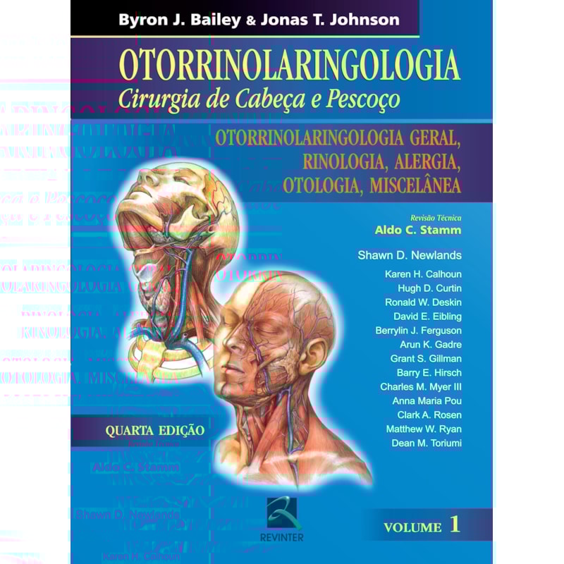 OTORRINOLARINGOLOGIA CIRURGIA DE CABEÇA E PESCOÇO - VOLUME 1: OTORRINOLARINGOLOGIA GERAL, RINOLOGIA ,ALERGIA, OTOLOGIA E MISCELÂNEA