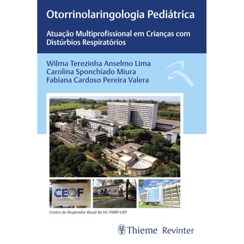 OTORRINOLARINGOLOGIA PEDIÁTRICA: ATUAÇÃO MULTIPROFISSIONAL EM CRIANÇAS COM DISTÚRBIOS RESPIRATÓRIOS
