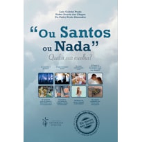 "OU SANTOS OU NADA" - QUAL A SUA ESCOLHA?