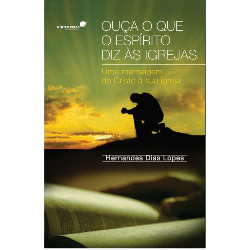 OUÇA O QUE O ESPÍRITO DIZ AS IGREJAS: UMA MENSAGEM DE CRISTO À SUA IGREJA