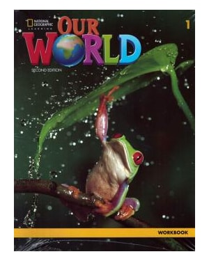 OUR WORLD 1 WORKBOOK