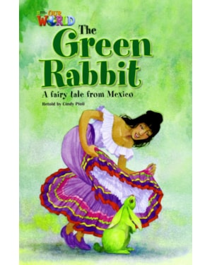 OUR WORLD 4 (BRE) - READER 5: THE GREEN RABBIT: A FAIRY TALE FROM MEXICO