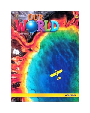 OUR WORLD 4 - WORKBOOK - SECOND EDITION