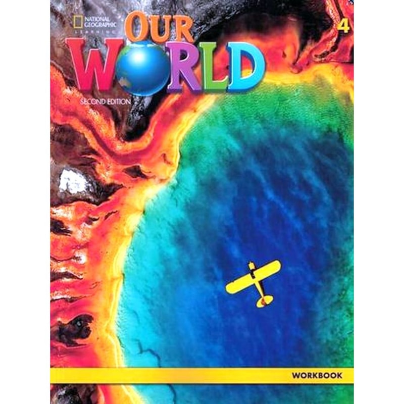 OUR WORLD 4 - WORKBOOK - SECOND EDITION