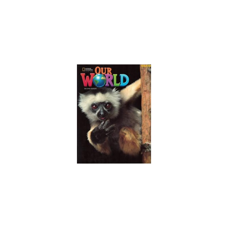 OUR WORLD STARTER - STUDENT BOOK WITH ONLINE PRACTICE
