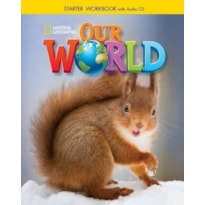 OUR WORLD STARTER: WORKBOOK + AUDIO CD