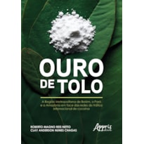 OURO DE TOLO: A REGIÃO METROPOLITANA DE BELÉM, O PARÁ E A AMAZÔNIA EM FACE DAS REDES DO TRÁFICO INTERNACIONAL DE COCAÍNA
