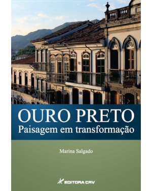 OURO PRETO PAISAGEM EM TRANSFORMAÇÃO