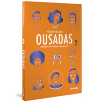 OUSADAS VOL. 2: MULHERES QUE SÓ FAZEM O QUE QUEREM