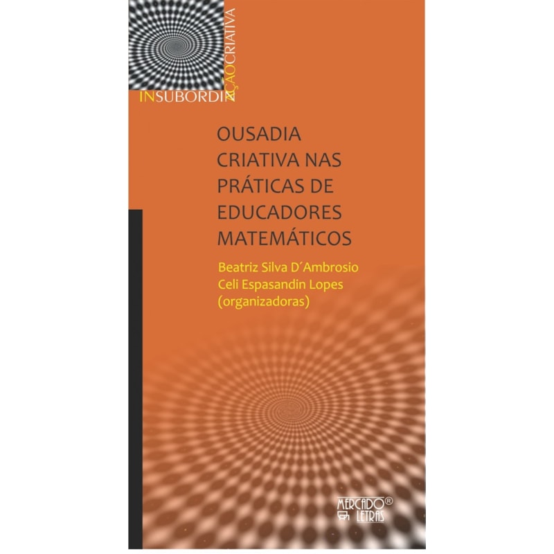 Ousadia criativa nas práticas de educadores matemáticos