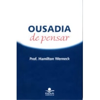 OUSADIA DE PENSAR - 7