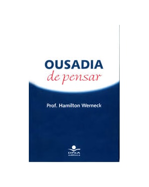 OUSADIA DE PENSAR - 7