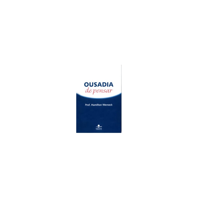 OUSADIA DE PENSAR - 7