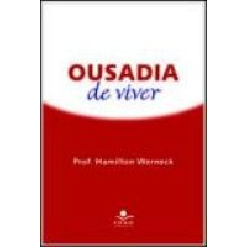 OUSADIA DE VIVER