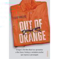 OUT OF ORANGE OUT OF ORANGE