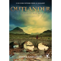 OUTLANDER: O RESGATE NO MAR - LIVRO 3 (PARTE 2)