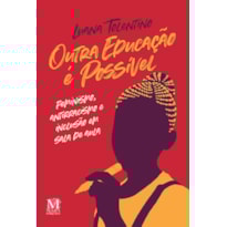 OUTRA EDUCAÇÃO É POSSÍVEL: