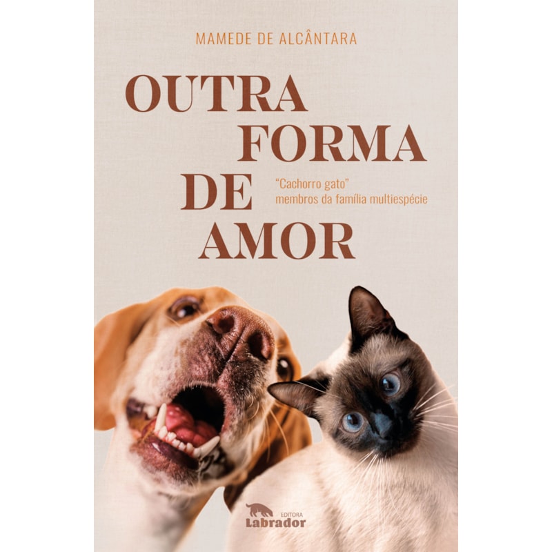 OUTRA FORMA DE AMOR: "CACHORRO GATO" MEMBROS DA FAMÍLIA MULTIESPÉCIE